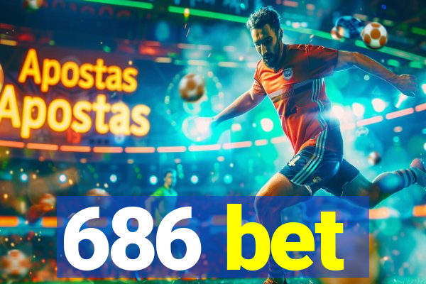 686 bet